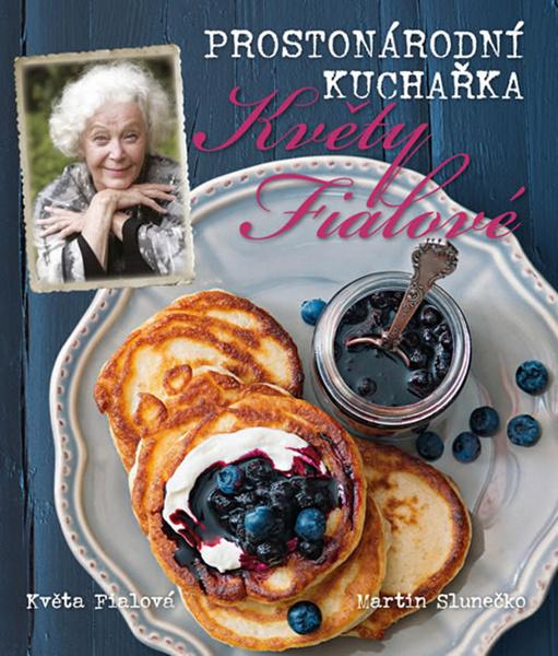 Prostonárodní kuchařka Květy Fialové - Květa Fialová - 978-80-906640-0-5
