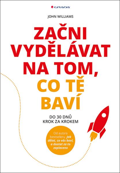 Začni vydělávat na tom, co tě baví - 978-80-271-0374-4
