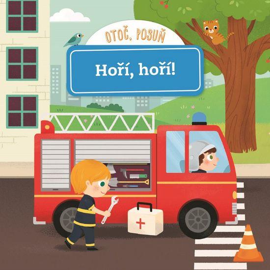 Otoč, posuň! Hoří, hoří! - 978-80-256-2147-9