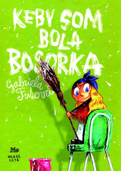 Levně Keby som bola bosorka - Gabriela Futová; Martin Šútovec