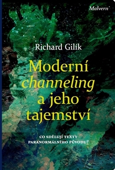 Moderní channeling a jeho tajemství - 978-80-7530-076-8
