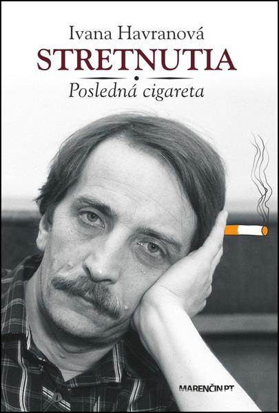 Levně Stretnutia Posledná cigareta