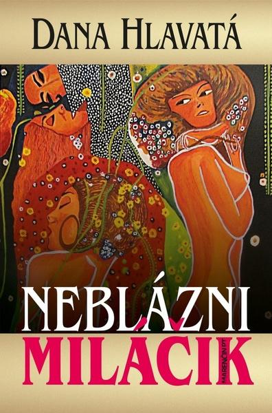 Levně Neblázni miláčik