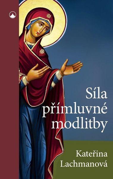 Síla přímluvné modlitby - 978-80-7195-992-2