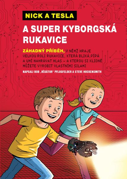 Nick a Tesla a super kyborgská rukavice - Pflugfelder "Science Bob" - 978-80-7553-317-3