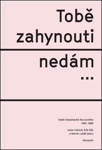 Levně Tobě zahynouti nedám…