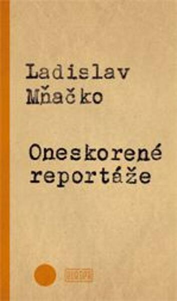 Oneskorené reportáže - 978-80-89666-39-3