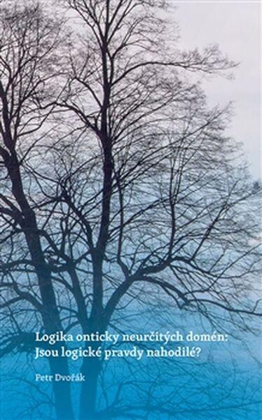 Logika onticky neurčitých domén - 978-80-7476-114-0