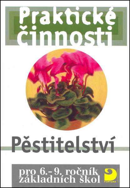 Levně Praktické činnosti Pěstitelství
