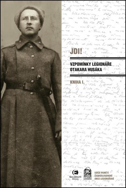 JDI! Vzpomínky legionáře Otakara Husáka - 978-80-7557-065-9