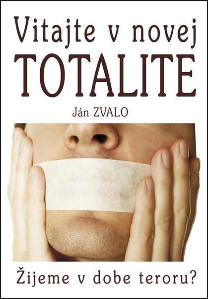 Levně Vitajte v novej totalite