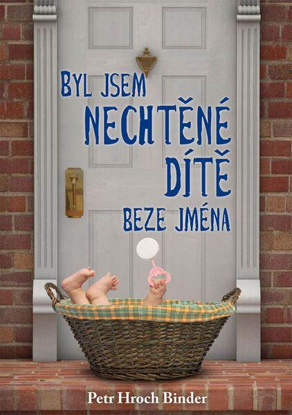 Levně Byl jsem nechtěné dítě beze jména