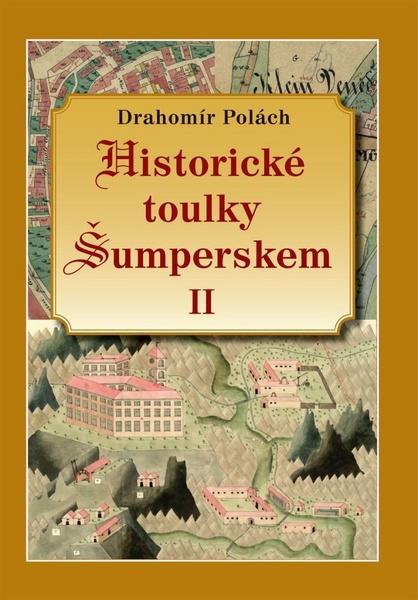 Historické toulky Šumperskem II - 978-80-86438-71-9