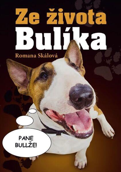 Ze života Bulíka - 978-80-7451-648-1