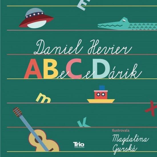 ABeCeDárik - Daniel Hevier, Pevná vazba vázaná - 978-80-8170-041-5