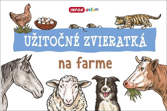 Levně Užitočné zvieratká na farme