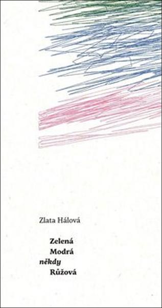 Zelená Modrá někdy Růžová - 978-80-87688-41-0