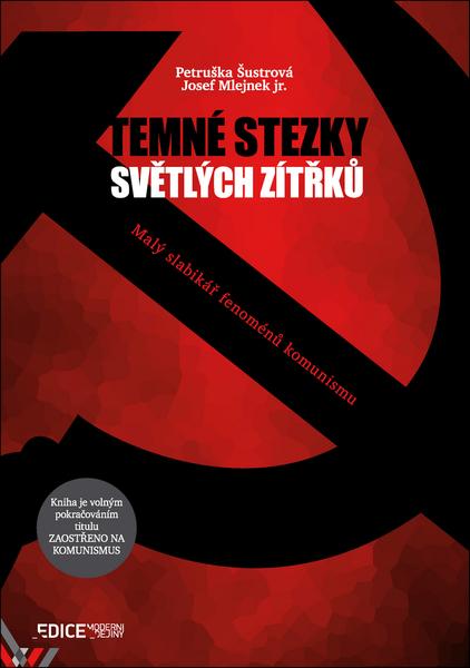 Levně Temné stezky světlých zítřků