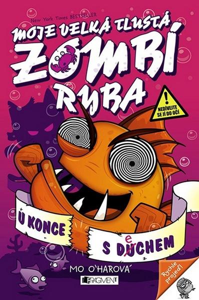 Moje velká tlustá zombí ryba U konce s dechem - 978-80-253-3294-8