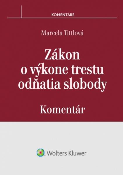 Levně Zákon o výkone trestu odňatia slobody