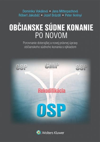 Levně Občianske súdne konanie po novom - Dominika Vokálová, Jana Mitterpachová a kolektív