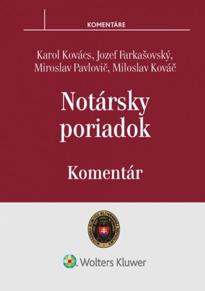 Levně Notársky poriadok - Karol Kovács, Jozef Farkašovský, Miroslav Pavlovič, Miloslav Kováč