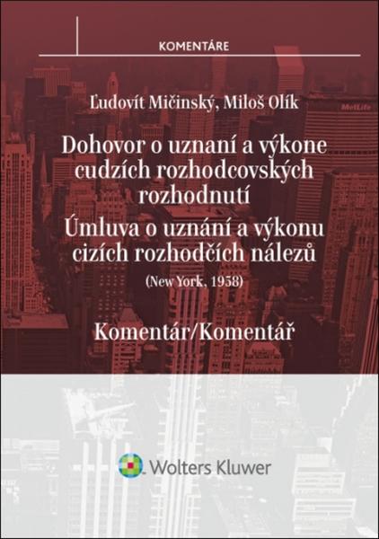 Levně Dohovor o uznaní a výkone cudzích rozhodcovských rozhodnutí - Ľudovít Mičinský, Miloš Olík