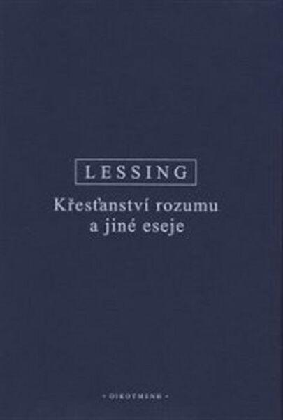 Křesťanství rozumu a jiné eseje - 978-80-7298-229-5