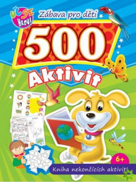 Zábava pro děti 500 aktivit Pejsek - 978-80-555-5545-4