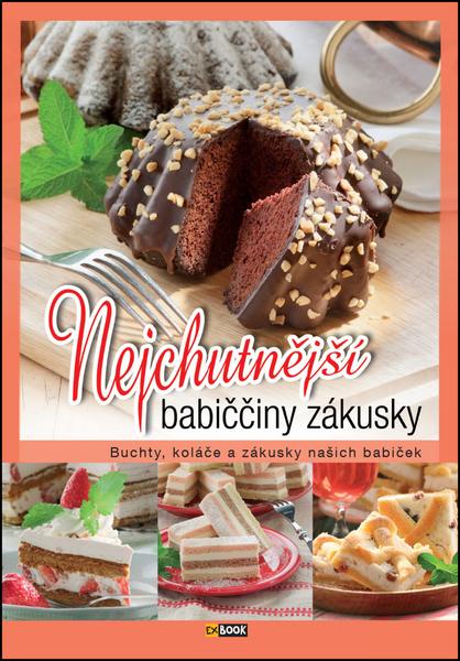 Levně Nejchutnější babiččiny zákusky