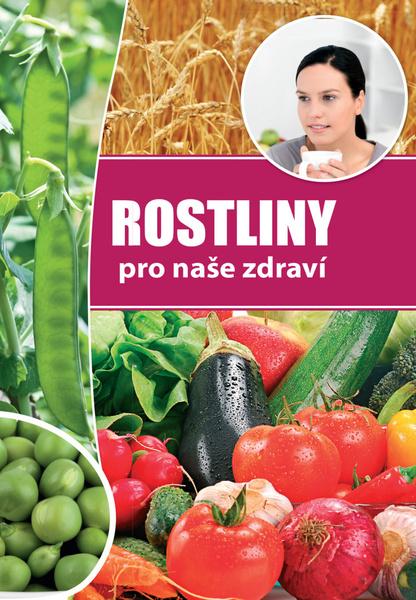 Levně Rostliny pro naše zdraví
