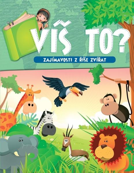 Levně Víš to? Zajímavosti z říše zvířat