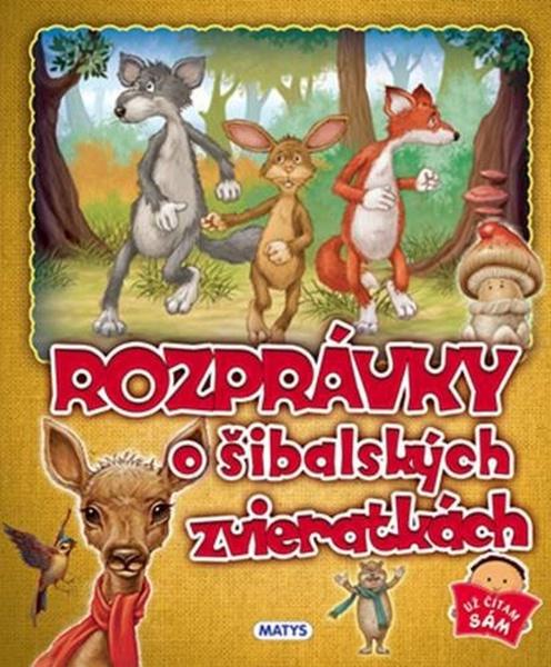 Rozprávky o šibalských zvieratkách - 978-80-8088-529-8