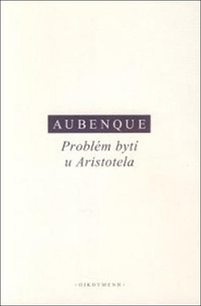 Problém bytí u Aristotela - 978-80-7298-488-6