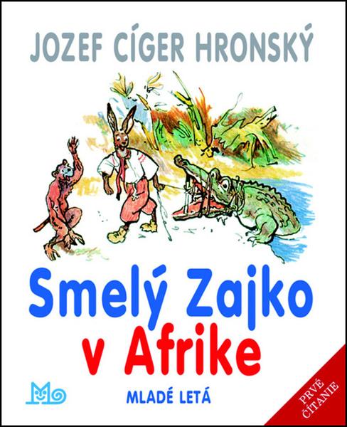 Smelý Zajko v Afrike - 978-80-10-03175-7
