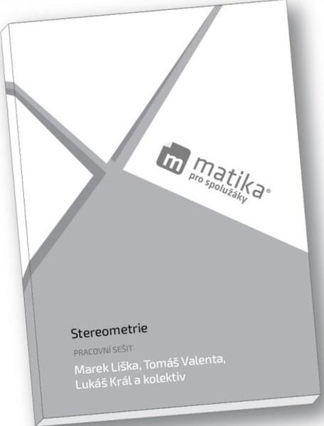 Levně Matika pro spolužáky Stereometrie Pracovní sešit