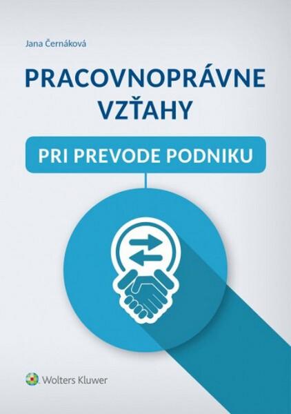 Levně Pracovnoprávne vzťahy pri prevode podniku