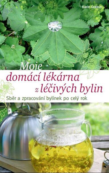 Levně Moje domácí lékárna z léčivých bylin