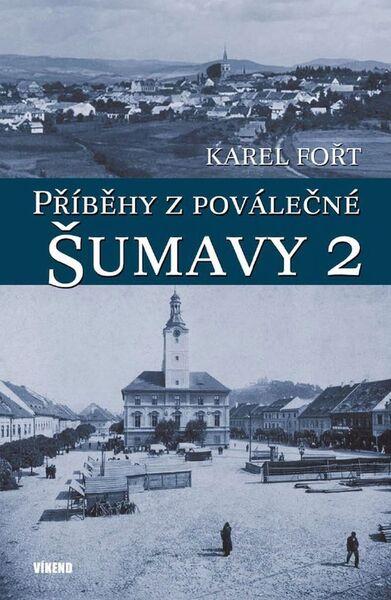 Příběhy z poválečné Šumavy 2 - 978-80-7433-197-8