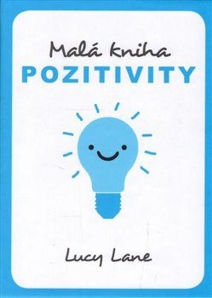 Malá kniha pozitivity - 978-80-7390-773-0