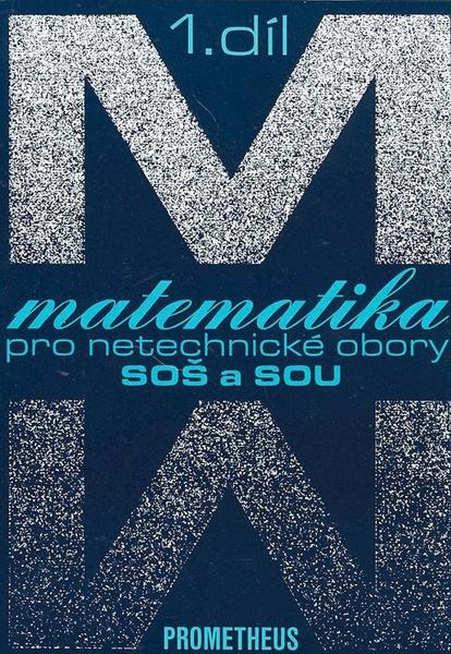 Matematika pro netechnické obory SOŠ a SOU 1.díl - 80-7196-020-9