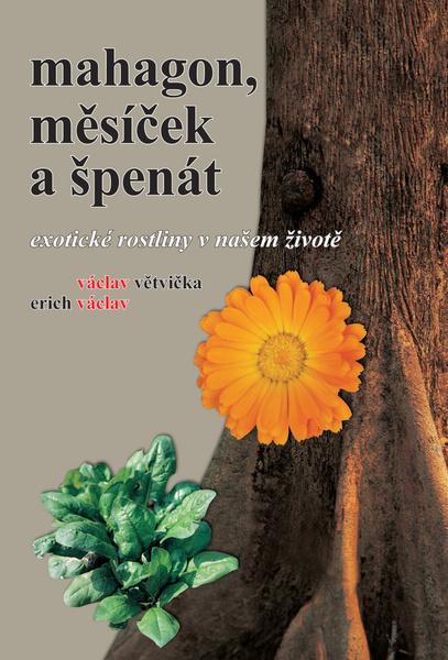 Levně Mahagon, měsíček a špenát