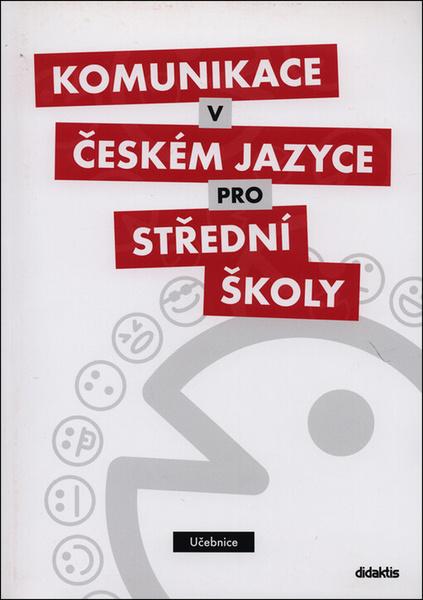 Levně Komunikace v českém jazyce pro střední školy