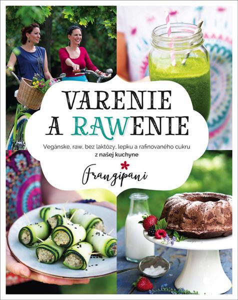 Varenie a RAWenie - Francesca Kristal Spinelli, Zuzana Sakara Antalíková - 978-80-8142-576-9