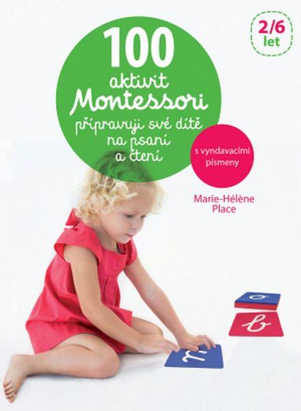 100 aktivit Montessori přípravuji své dítě na psaní a čtení - 978-80-256-2139-4