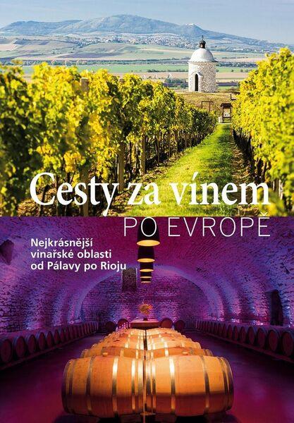 Cesty za vínem po Evropě - 978-80-256-2062-5