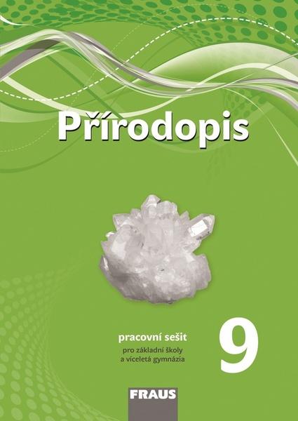 Přírodopis 9 pro ZŠ a VG pracovní sešit - 978-80-7489-349-0