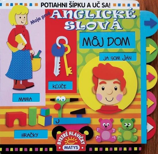Moje prvé anglické slová Môj dom - 978-80-8088-520-5