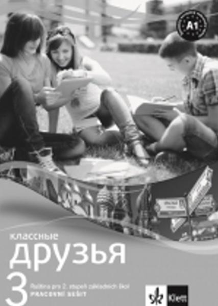 Levně Klassnyje Druzja 3 Pracovní sešit