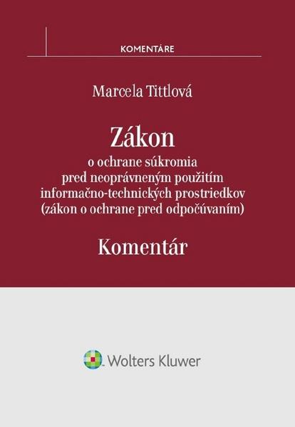 Levně Zákon o ochrane súkromia pred neoprávneným použitím infor.-tech. prostriedkov